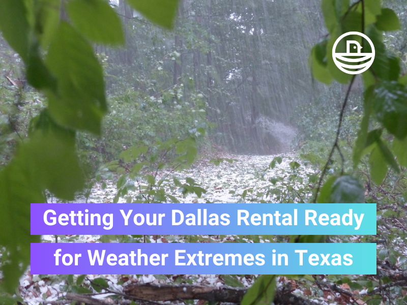 Getting Your Dallas Rental Ready for Weather Extremes in Texas